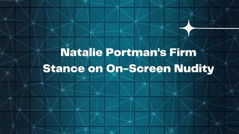 Natalie Portman’s Firm Stance on On